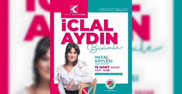 İclal Aydın, Kepez Kitap Fuarı’na Geliyor