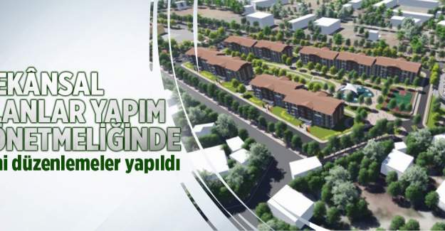 Mekansal Planlar Yapım Yönetmeliğinde Yeni Düzenlemeler Yapıldı