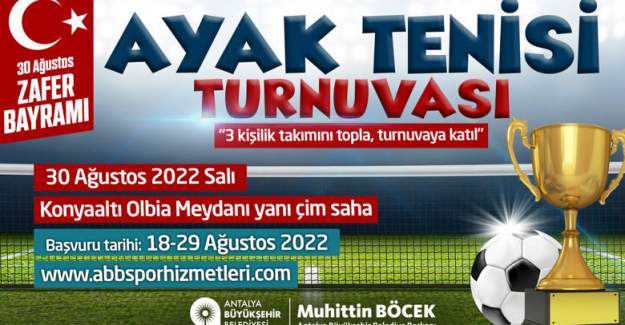 Büyükşehir 30 Ağustos Zafer Bayramında Ayak Tenisi Turnuvası Düzenleniyor