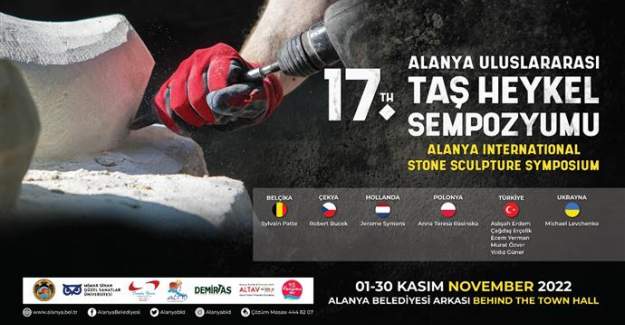 17.Uluslararası Alanya Taş Heykel Sempozyumu Başlıyor