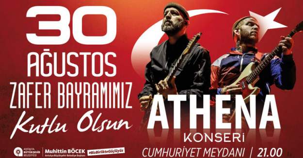 Büyükşehir Belediyesi 30 Ağustos’ta Athena Konseri Düzenliyor