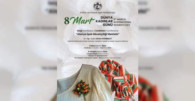 Alanya'nın İpek Serüveni 8Mart Dünya Kadınlar Günü'nde Tarihi Kızılkule'de Sergilenecek