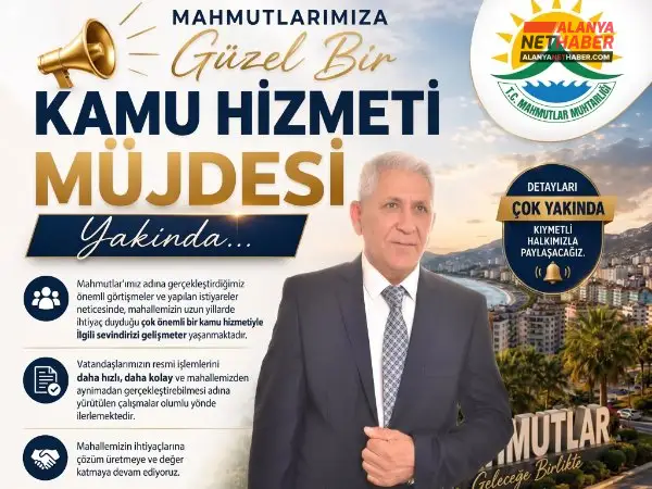 Mahmutlar Sakinlerine Yerinde Kamu Hizmeti Müjdesi