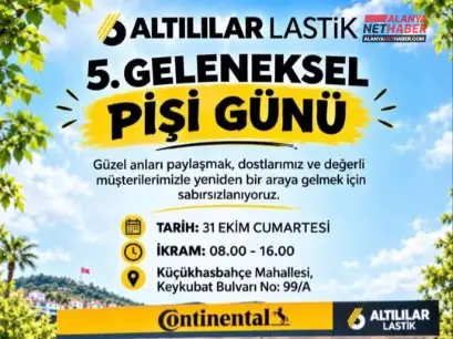 Altılılar Lastik’ten Alanya’da Geleneksel Pişi Günü Buluşması